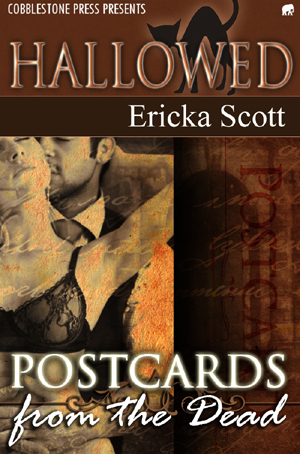 Postcards from the Dead by Ericka Scott